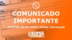 Leia mais sobre o artigo ACIPOÁ ALERTA COMERCIANTES SOBRE FALSAS COBRANÇAS